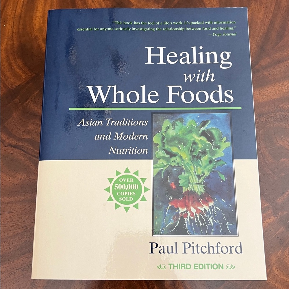 Healing with Whole Foods, Third Edition: Asian Traditions and Modern Nutrition